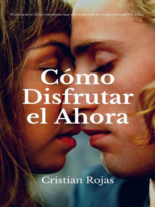 Title details for Cómo Disfrutar el Ahora by Cristian Rojas - Available